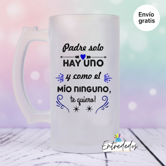 Jarra de Cerveza “Padre solo hay uno...” – Personalizable