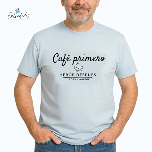 Camiseta para Hombre - Café primero - Héroe después